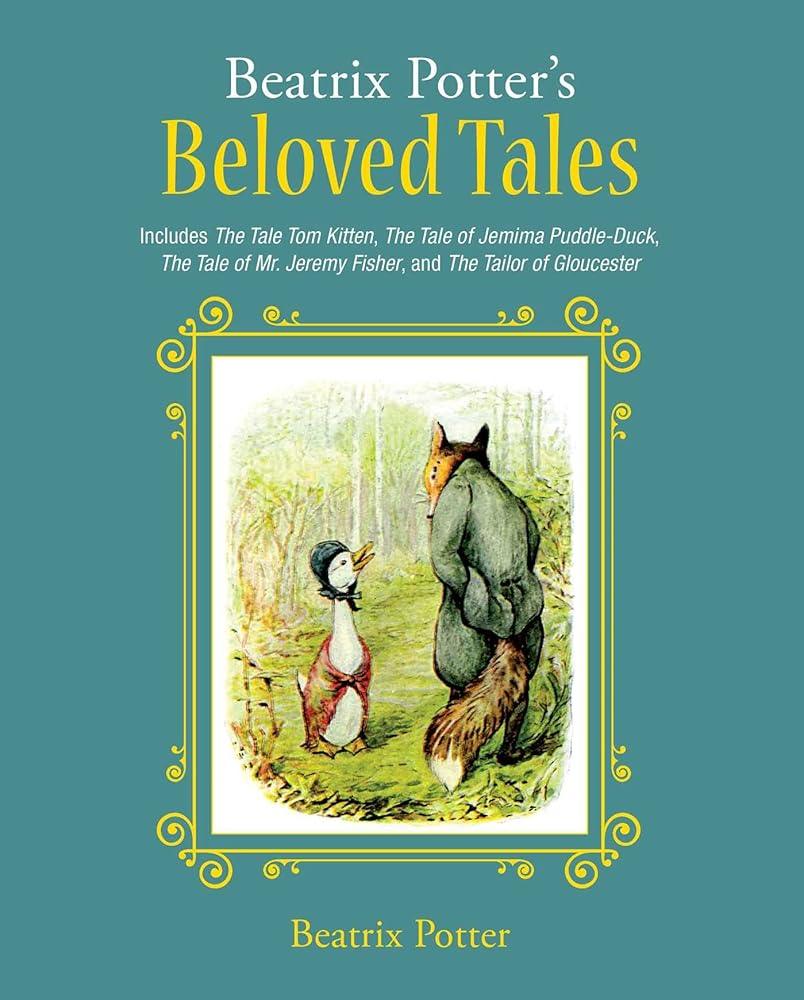 Beatrix Potter's Beloved Tales: Includes The Tale of Tom Kitten, The Tale of Jemima Puddle-Duck, The Tale of Mr. Jeremy Fisher, The Tailor of Gloucester, and The Tale of Squirrel Nutkin - Riddled With Ink