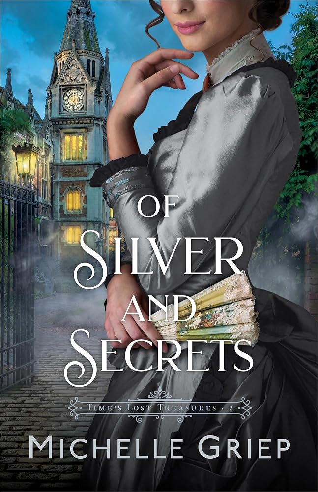 Of Silver and Secrets: A Victorian Romance with Mystery and an Archeological Dig in England (Time's Lost Treasures) cover image