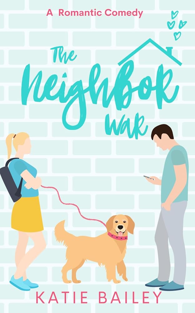The Neighbor War: A Romantic Comedy (Only in Atlanta) cover image