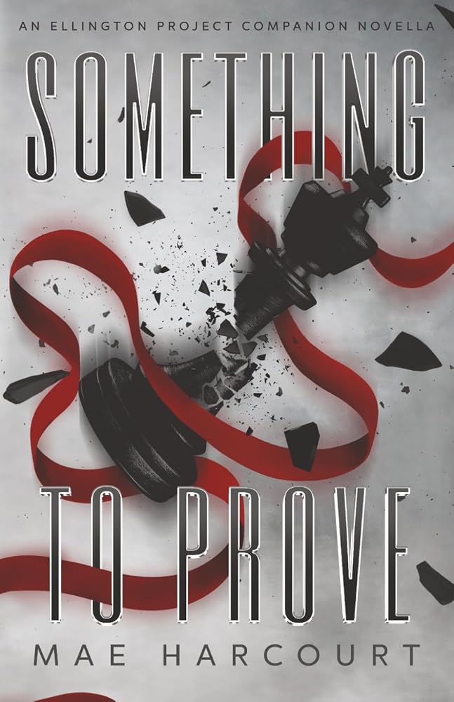 Something To Prove (An Ellington Project Companion Novella) cover image